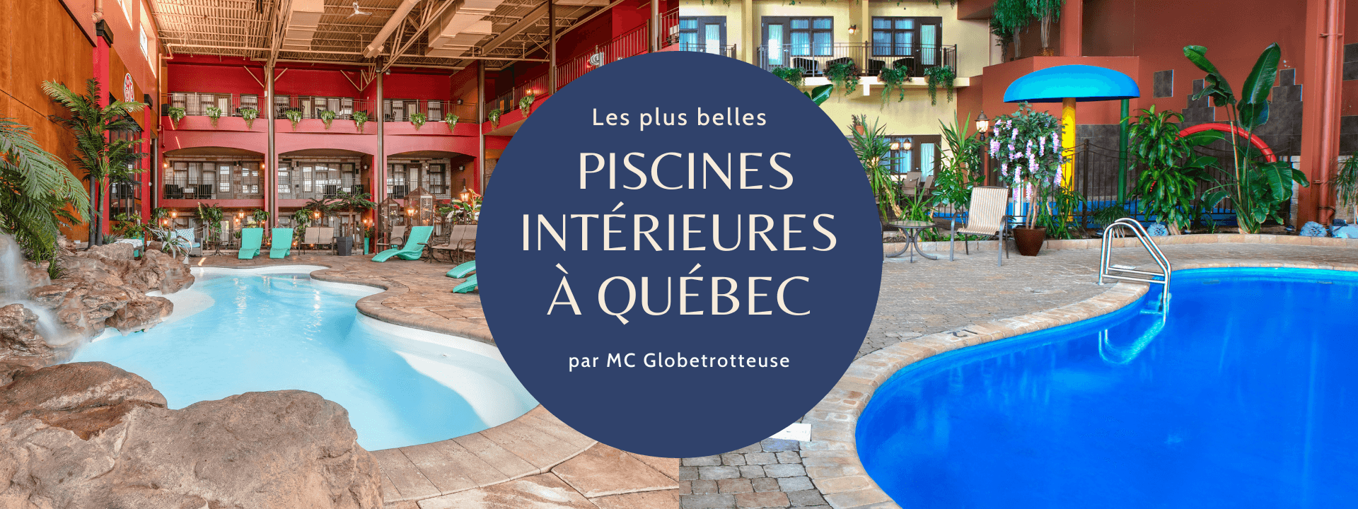 Les plus belles piscines intérieures à Québec